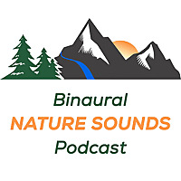 Binaural Nature Sounds Podcast