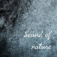 The sound of nature