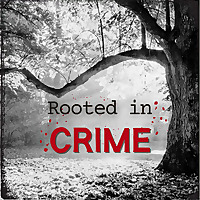 Rooted in Crime