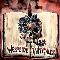 Westside Fairytales: Horror and Dark Fiction Stories