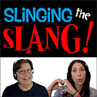 SLiNGiNG THE SLANG!