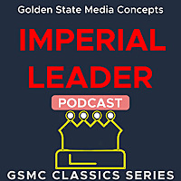 GSMC Classics: Imperial Leader