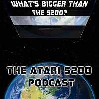 The Atari 5200 Podcast