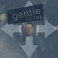 The Gentle Rebel Podcast The Gentle Rebel Podcast