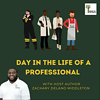 Day in the Life of a Professional with Host Zachary Delano Middleton