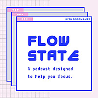 Flow State with Bobby Lyte