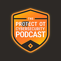 The PrOTect OT Cybersecurity Podcast