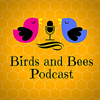 Birds and Bees Podcast