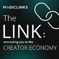 The Link: Connecting You to the Creator Economy