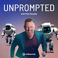 Unprompted: AI, Marketing and You