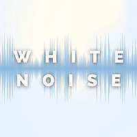 White Noise to Soothe the Mind