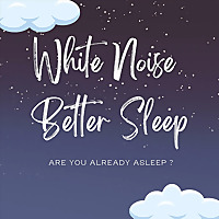 White Noise - Better Sleep