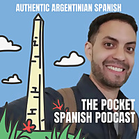 The Pocket Spanish Podcast - Espa&ntilde;ol Argentina