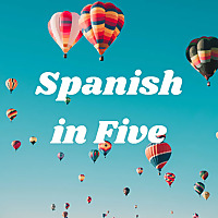 Spanish in Five