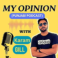 My opinion (Punjabi podcast )