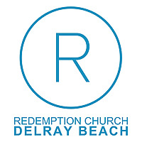 Redemption Church Delray Beach Sunday Sermons