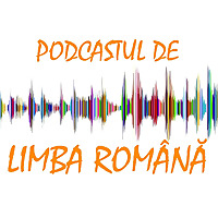 Podcastul de limba română :: The Romanian Language Podcast
