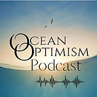 The Ocean Optimism Podcast
