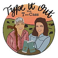 Type It Out with T and Cass