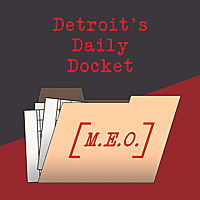 detroit&#39;sdailydocket