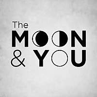 The Moon and You
