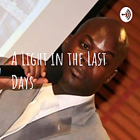 A Light in the Last Days (Isaiah 60:1-2)