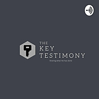 The Key Testimony