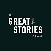 The Great Stories Podcast
