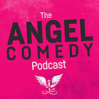 The Angel Comedy Podcast