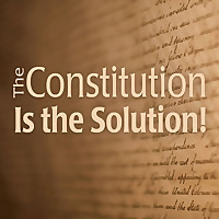 The Constitution is the Solution : The John Birch Society