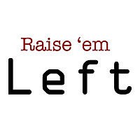Raise &#39;em Left
