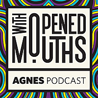 With Opened Mouths: The Podcast