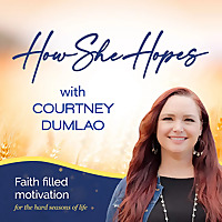 How She Hopes - Faith Filled Motivation for Christian Women for the Hard Seasons of Life