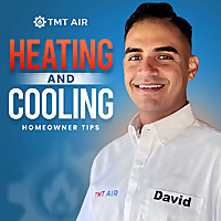 TMT Air: Heating and Cooling Homeowner Tips