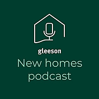 The Gleeson New Homes Podcast