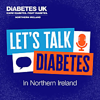 Let&#39;s Talk Diabetes - A podcast from Diabetes UK Northern Ireland