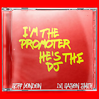 I'm The Promoter, He's The DJ