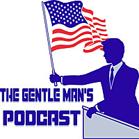 The Gentle Man's Podcast
