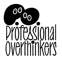 Professional Overthinkers