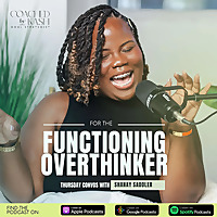The Functioning Overthinker