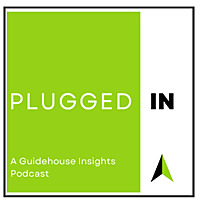 Plugged In: A Guidehouse Insights Podcast