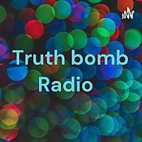 Truth bomb Radio