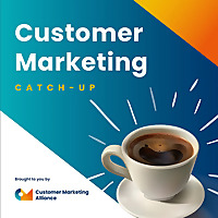 Customer Marketing Catch-up
