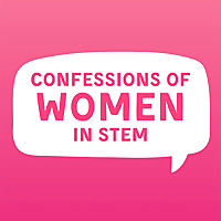 Confessions of Women in STEM