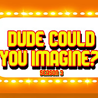 Dude Could You Imagine?! (A 'What If' Podcast Exploring the Hypothetical and Absurd)