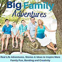 Big Family Adventures