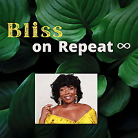 Bliss on Repeat Podcast