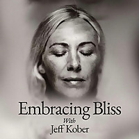 Embracing Bliss with Jeff Kober