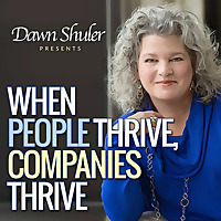 When People Thrive, Companies Thrive with Dawn Shuler