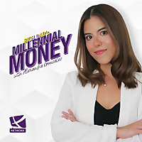 Millennial Money with Alexandra Gonzalez-Ganoza